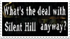 whats the deal with silent hill stamp